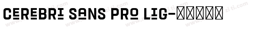 Cerebri Sans Pro Lig字体转换